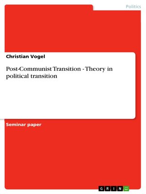 cover image of Post-Communist Transition--Theory in political transition